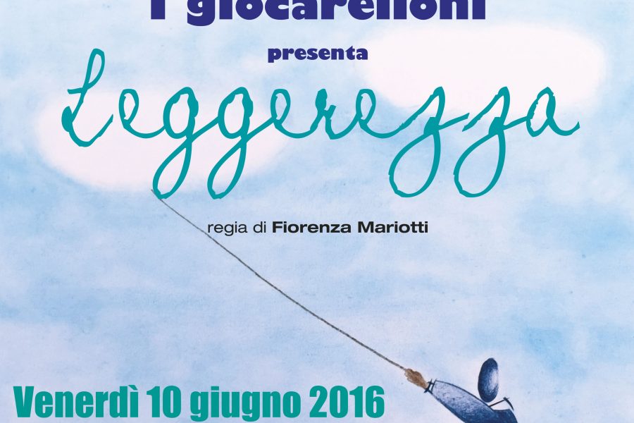 Spettacolo “Leggerezza” de I giocarelloni al Teatro Capodaglio di Castelfranco di Sopra