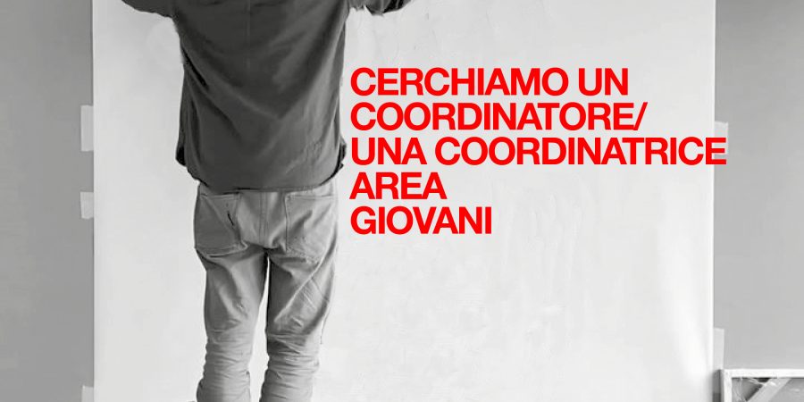 Cerchiamo un coordinatore/una coordinatrice Area Giovani